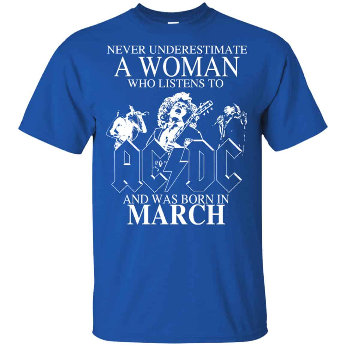 A Woman Who Listens To AC DC And Was Born In March T-Shirts, Hoodie, Tank
