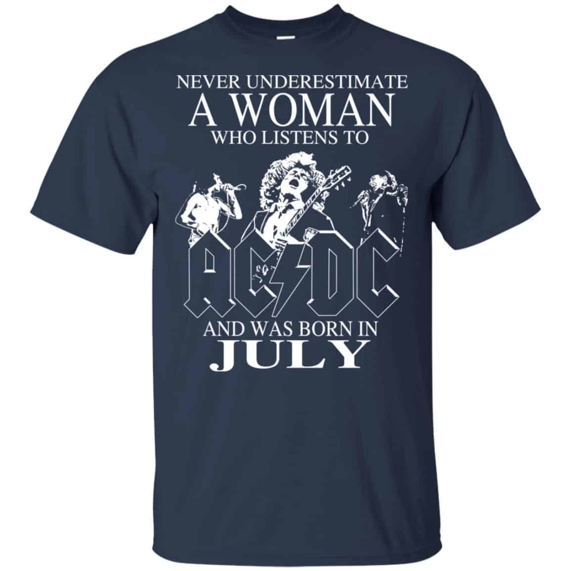 A Woman Who Listens To AC DC And Was Born In July T-Shirts, Hoodie, Tank