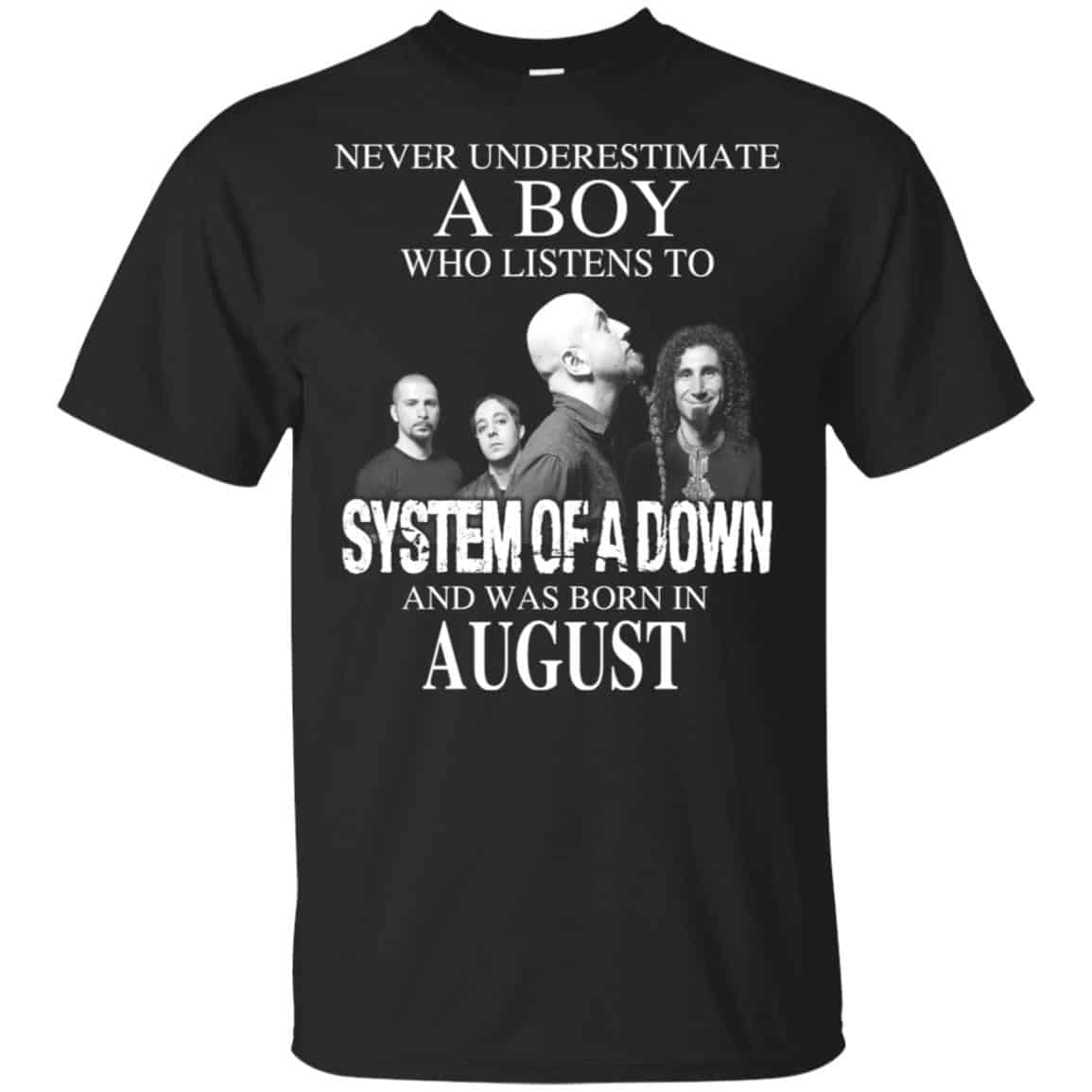 A Boy Who Listens To System Of A Down And Was Born In August T-Shirts, Hoodie, Tank