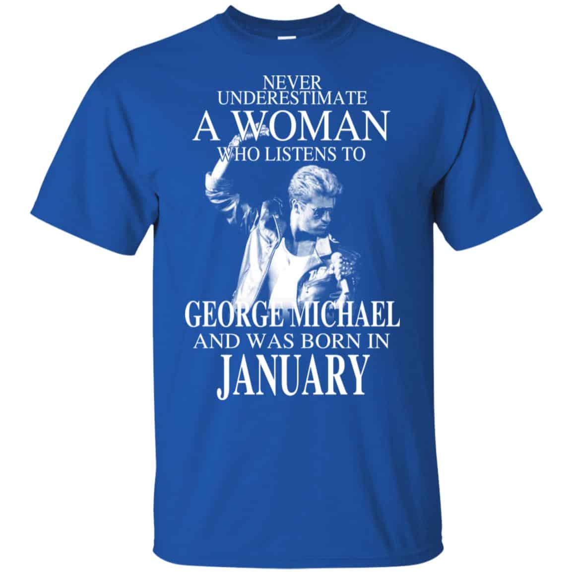 A Woman Who Listens To George Michael And Was Born In January T-Shirts, Hoodie, Tank