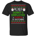 Be Nice To The Denny’s Employee Santa Is Watching Christmas Sweater, Shirt, Hoodie