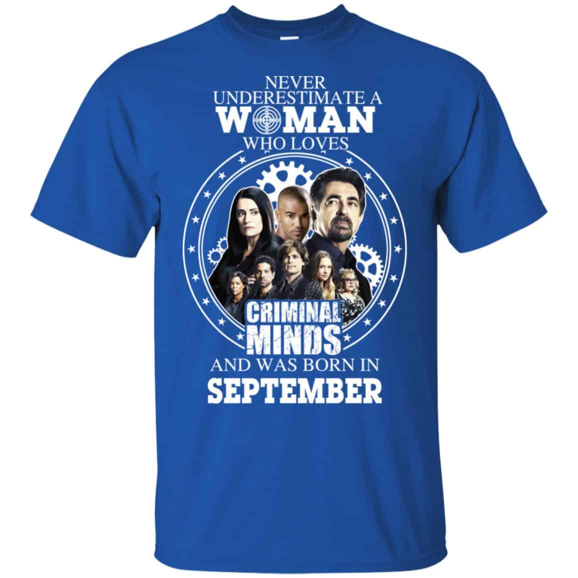 Never Underestimate A Woman Who Loves Criminal Minds And Was Born In September T-Shirts, Hoodie, Tank