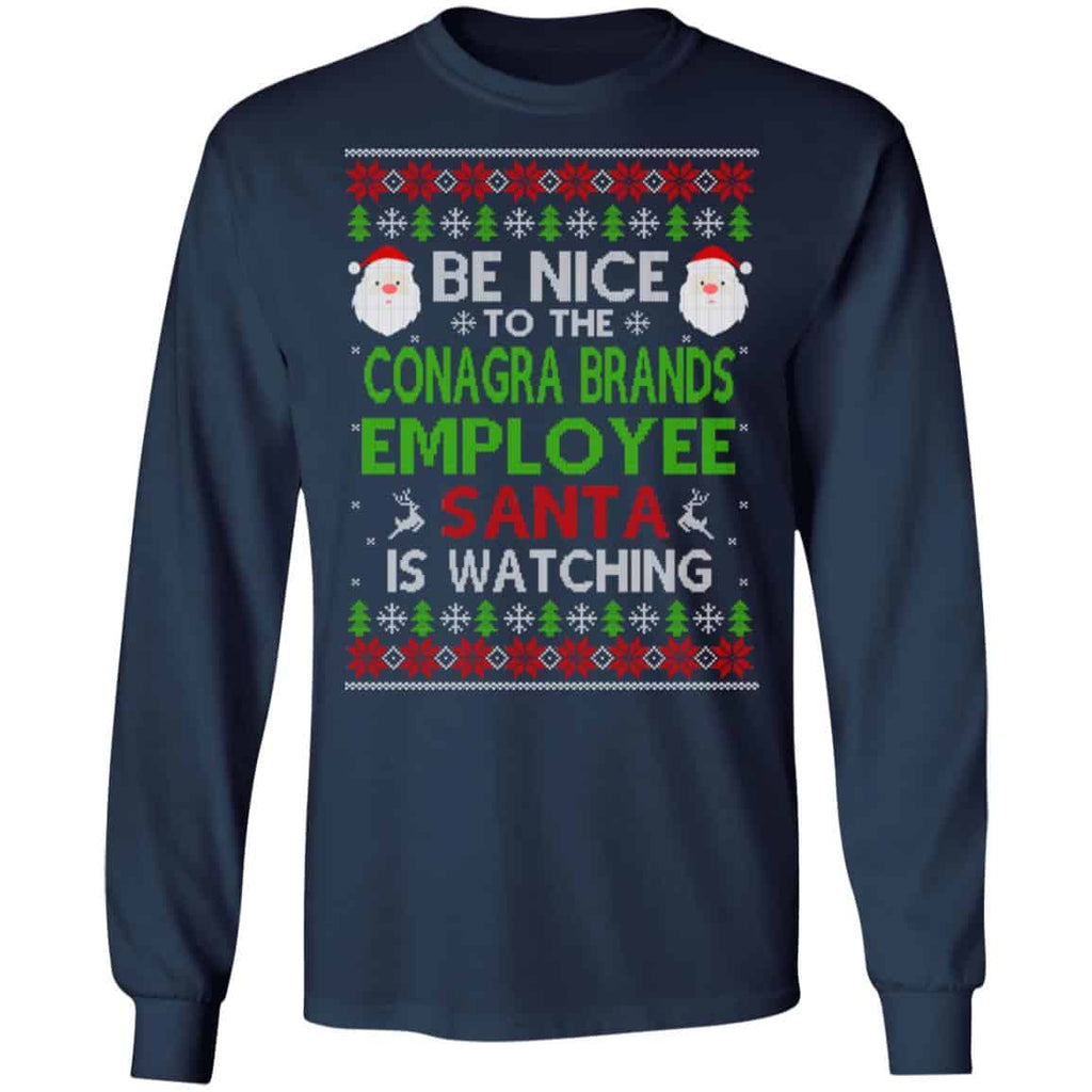 Be Nice To The Conagra Brands Employee Santa Is Watching Christmas Sweater, Shirt, Hoodie