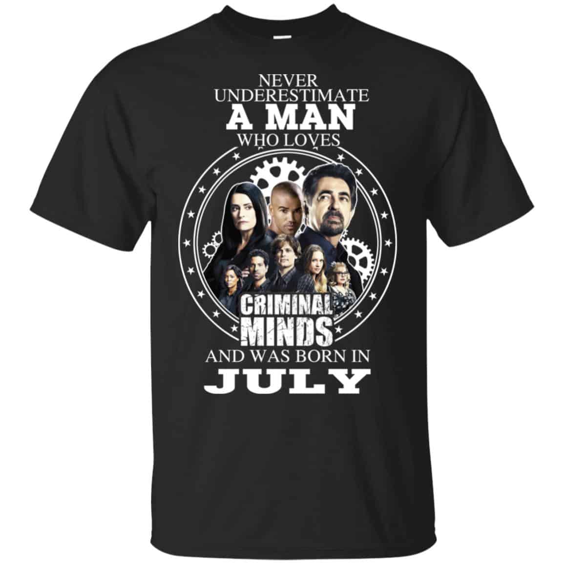 A Man Who Loves Criminal Minds And Was Born In July T-Shirts, Hoodie, Tank