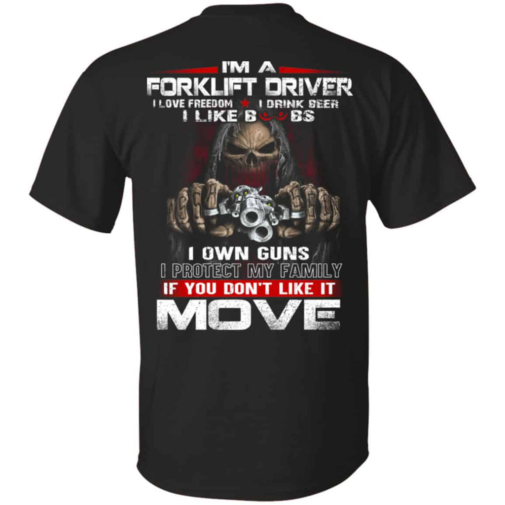I’m A Forklift Driver I Love Freedom I Drink Beer I Like Boobs I Own Guns Shirt, Hoodie, Tank