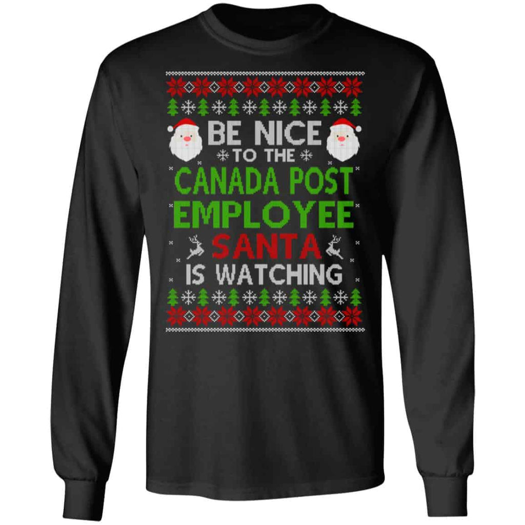 Be Nice To The Canada Post Employee Santa Is Watching Christmas Sweater, Shirt, Hoodie