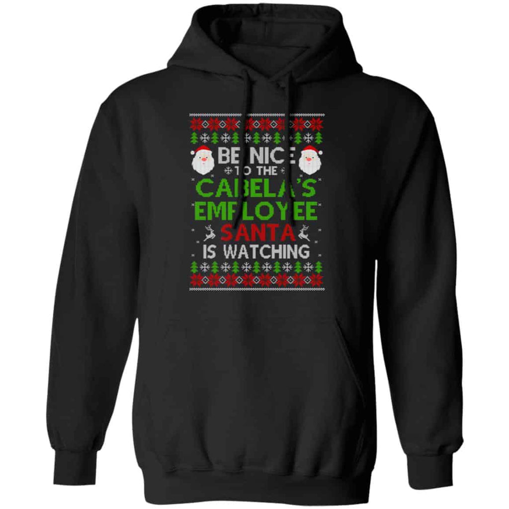 Be Nice To The Cabela’s Employee Santa Is Watching Christmas Sweater, Shirt, Hoodie