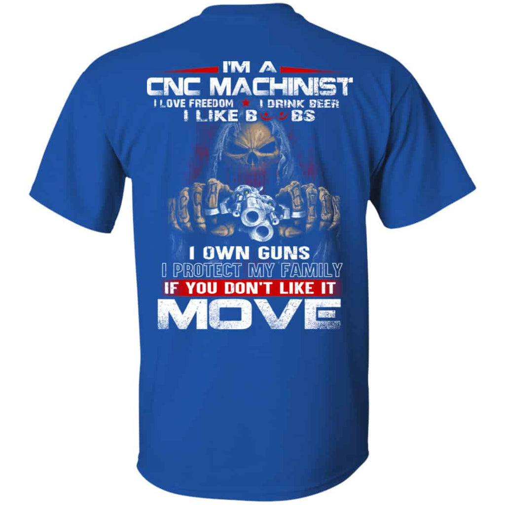 I’m A CNC Machinist I Love Freedom I Drink Beer I Like Boobs I Own Guns Shirt, Hoodie, Tank