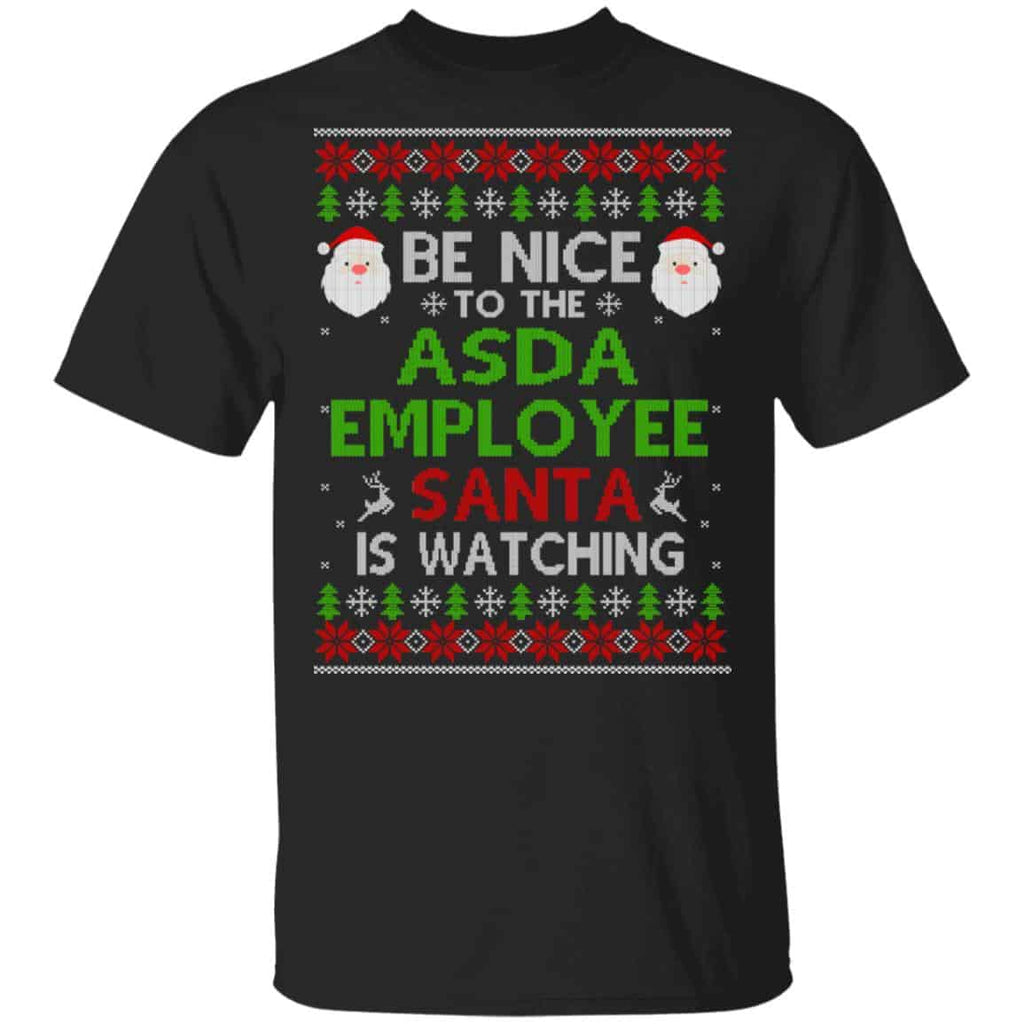 Be Nice To The Asda Employee Santa Is Watching Christmas Sweater, Shirt, Hoodie