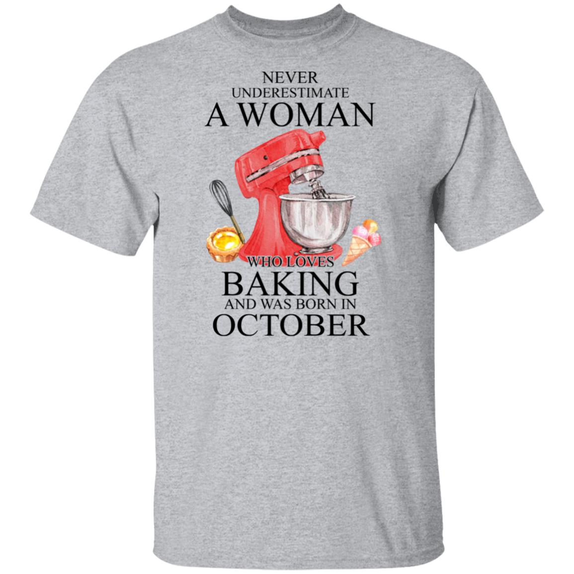 A Woman Who Loves Baking And Was Born In October Shirt, Hoodie, Tank