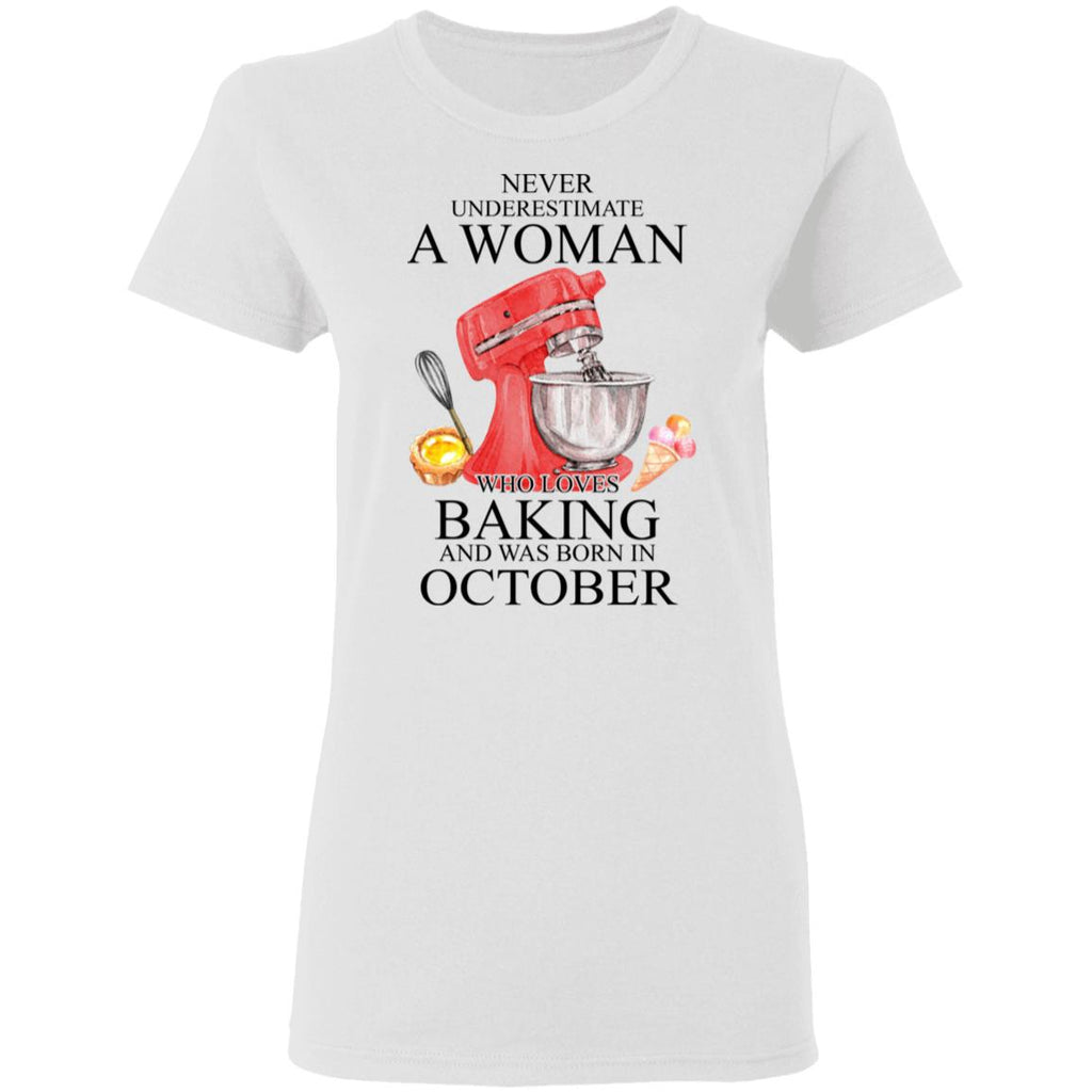 A Woman Who Loves Baking And Was Born In October Shirt, Hoodie, Tank