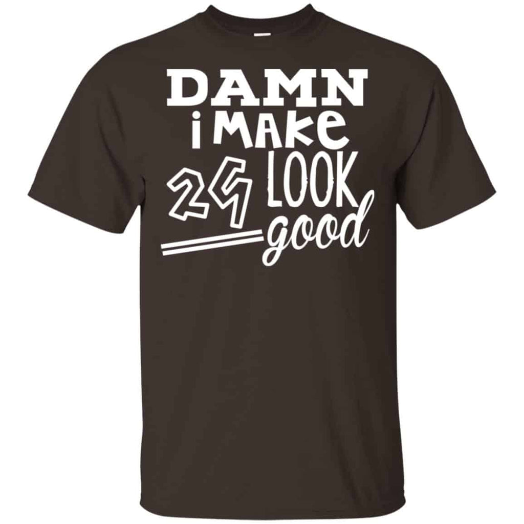 Damn I Make 29 Look Good T-Shirts, Hoodie, Tank