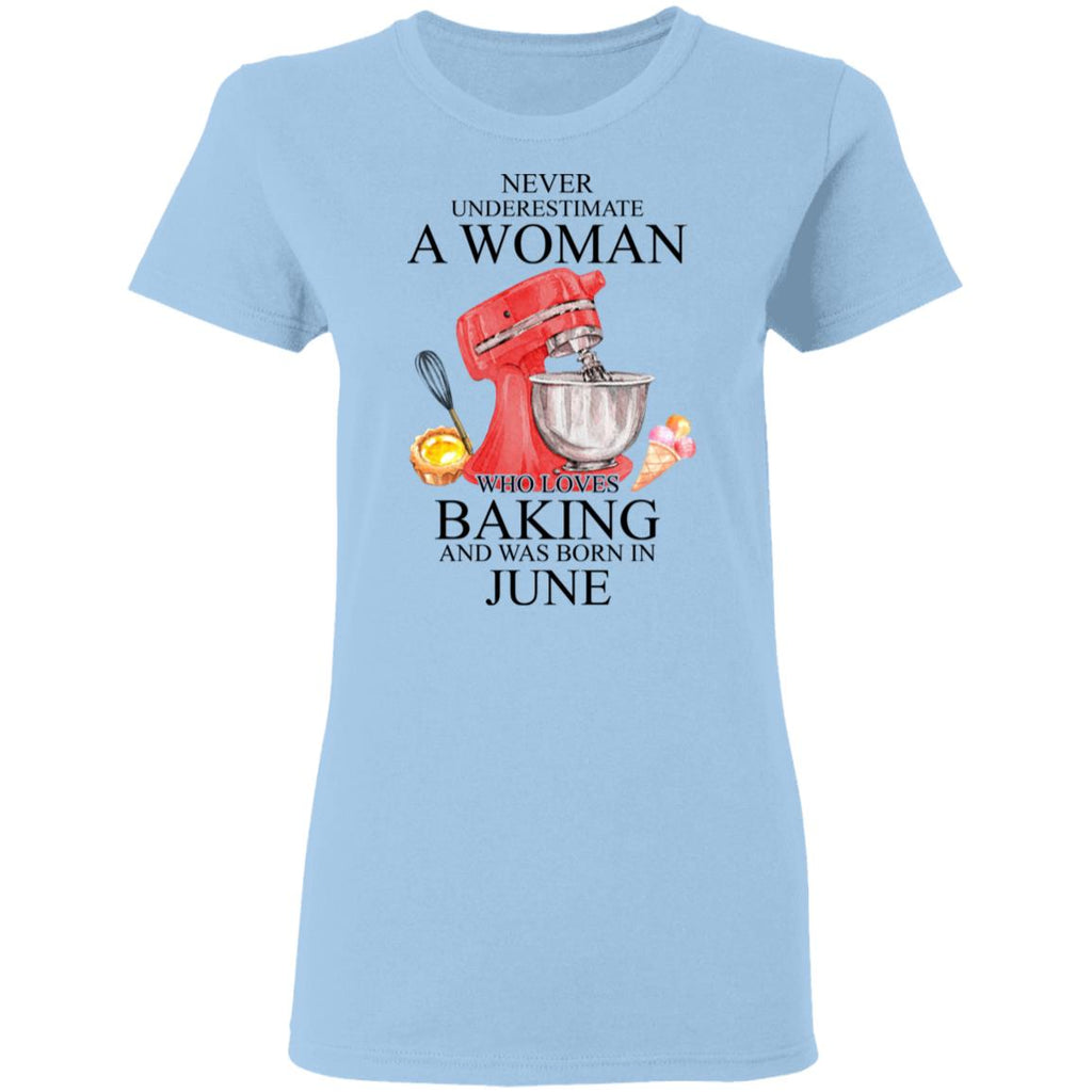 A Woman Who Loves Baking And Was Born In June Shirt, Hoodie, Tank