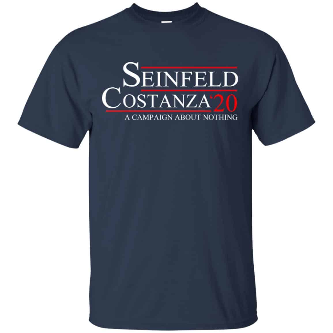 Seinfeld Costanza 2020 A Campaign About Nothing T-Shirts, Hoodie, Tank