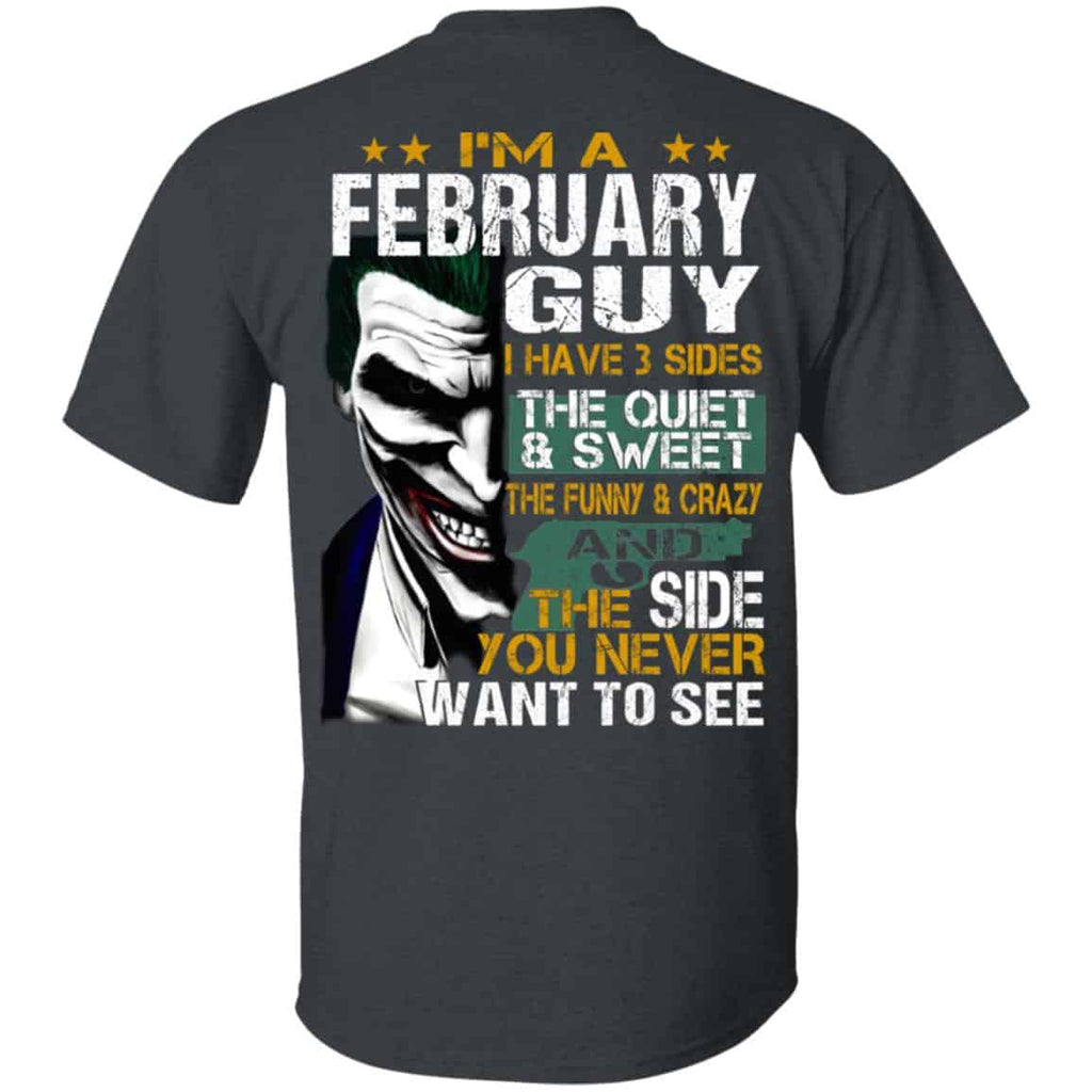 Joker February Guy Have 3 Sides The Quiet And Sweet Shirt, Hoodie, Tank