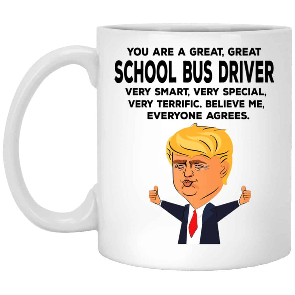 You Are A Great School Bus Driver Funny Donald Trump Mug
