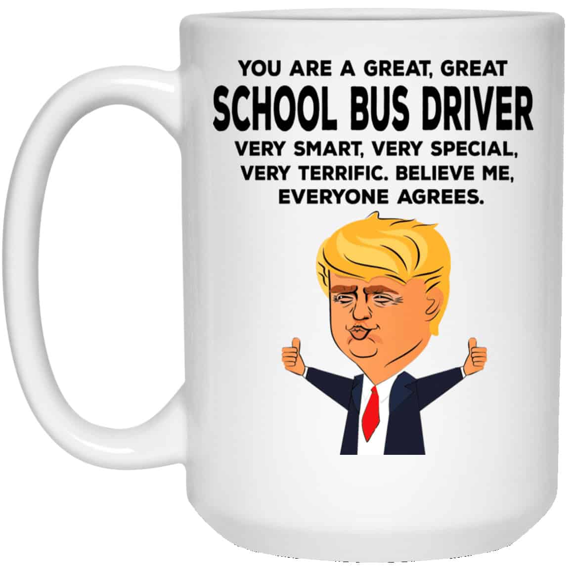 You Are A Great School Bus Driver Funny Donald Trump Mug