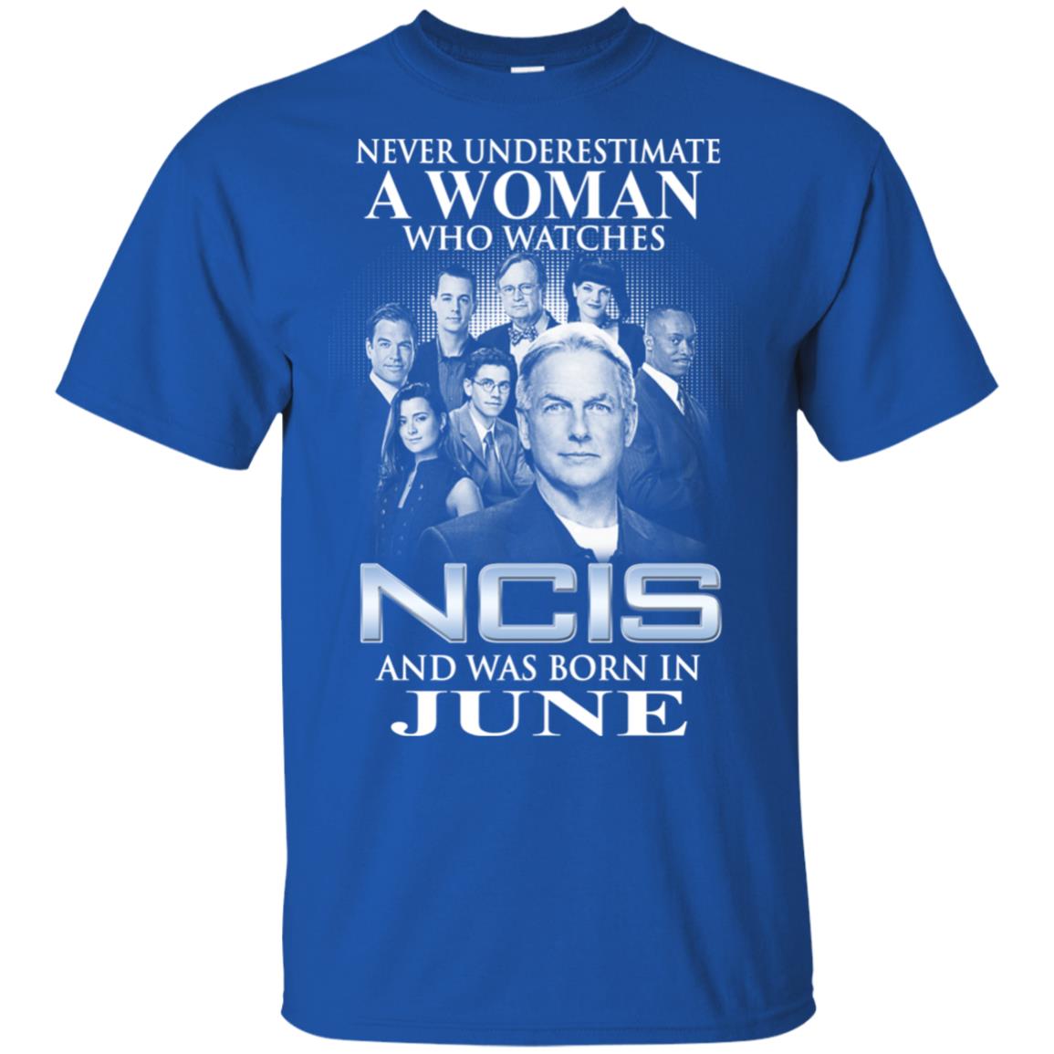 A Woman Who Watches NCIS And Was Born In June T-Shirts, Hoodie, Tank