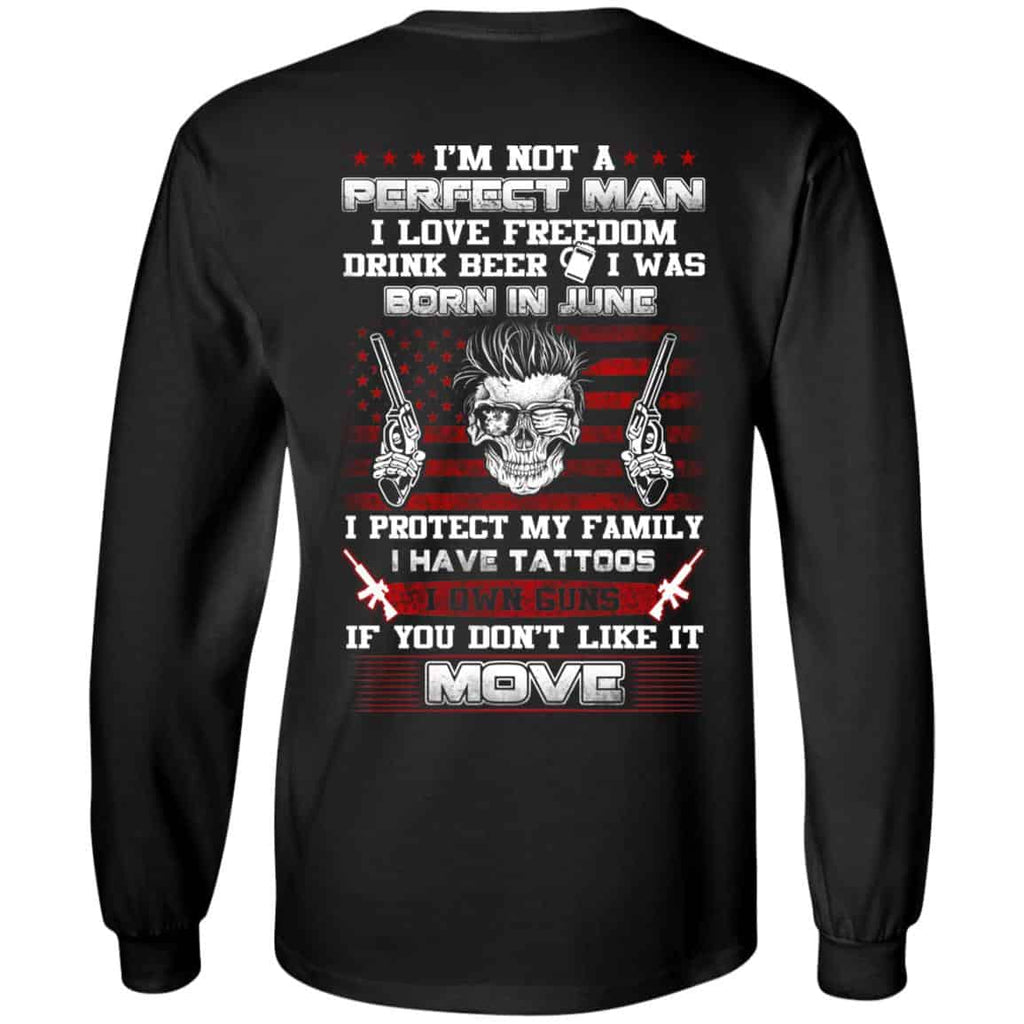 I’m Not A Perfect Man I Love Freedom Drink Beer I Was Born In June T-Shirts, Hoodie, Tank