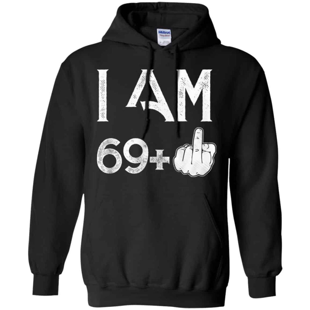 I Am 69+ 70th Birthday Funny T-Shirts, Hoodie, Tank