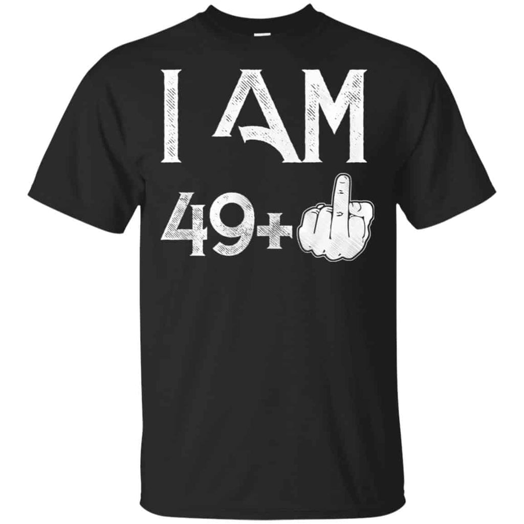 I Am 49+ 50th Birthday Funny T-Shirts, Hoodie, Tank