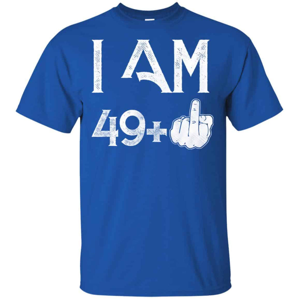 I Am 49+ 50th Birthday Funny T-Shirts, Hoodie, Tank