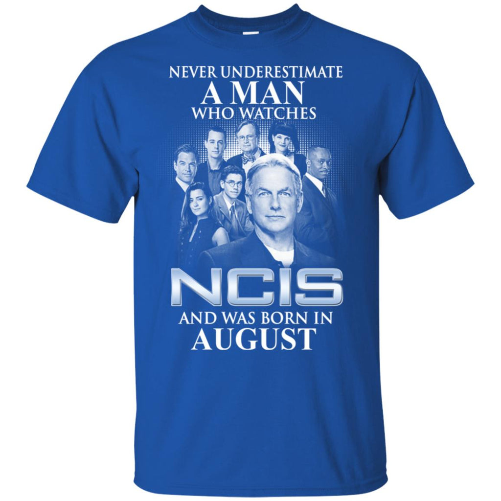 A Man Who Watches NCIS And Was Born In August T-Shirts, Hoodie, Tank