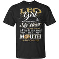 Leo Girl I Was Born With My Heart On My Sleeve A Fire In My Soul And A Mouth I Can’t Control T-Shirts, Hoodie, Tank
