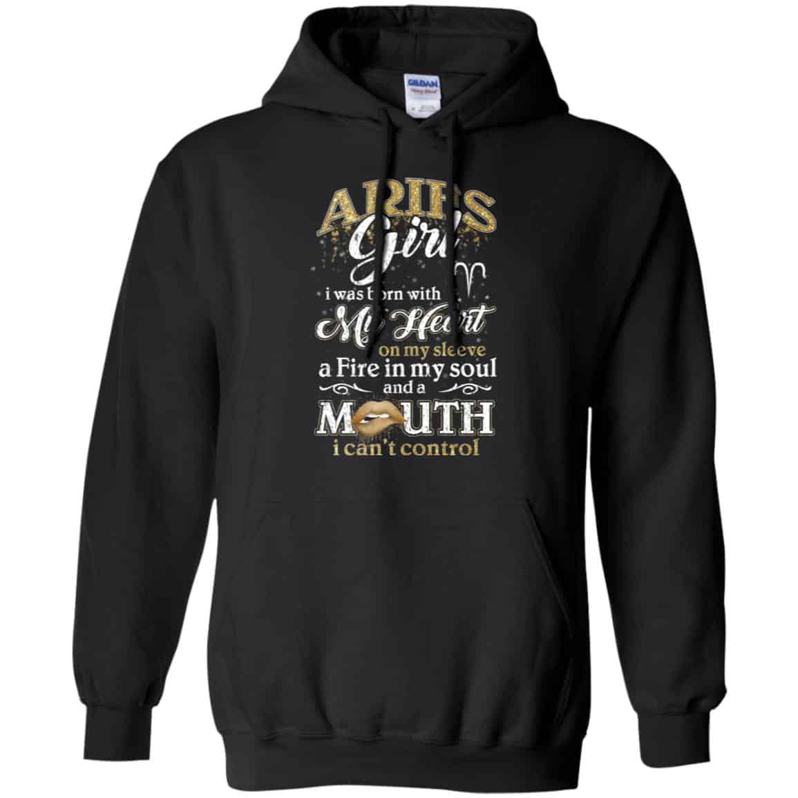 Aries Girl I Was Born With My Heart On My Sleeve A Fire In My Soul And A Mouth I Can’t Control T-Shirts, Hoodie, Tank