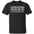 Synonym Rolls Just Like Grammar Used To Make T-Shirts, Hoodie, Tank