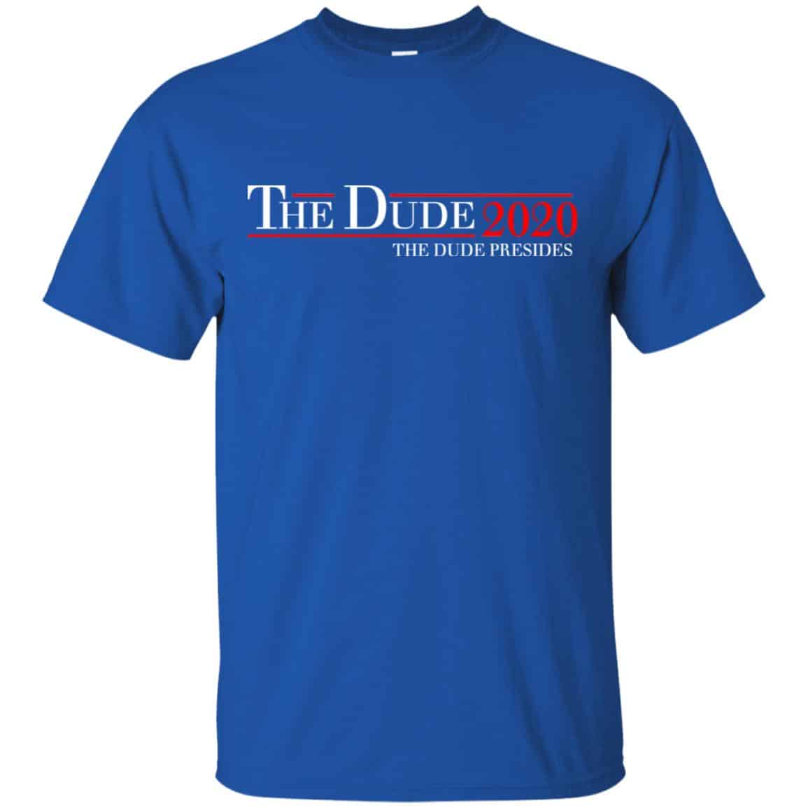 The Dude 2020 The Dude Presides T-Shirts, Hoodie, Tank