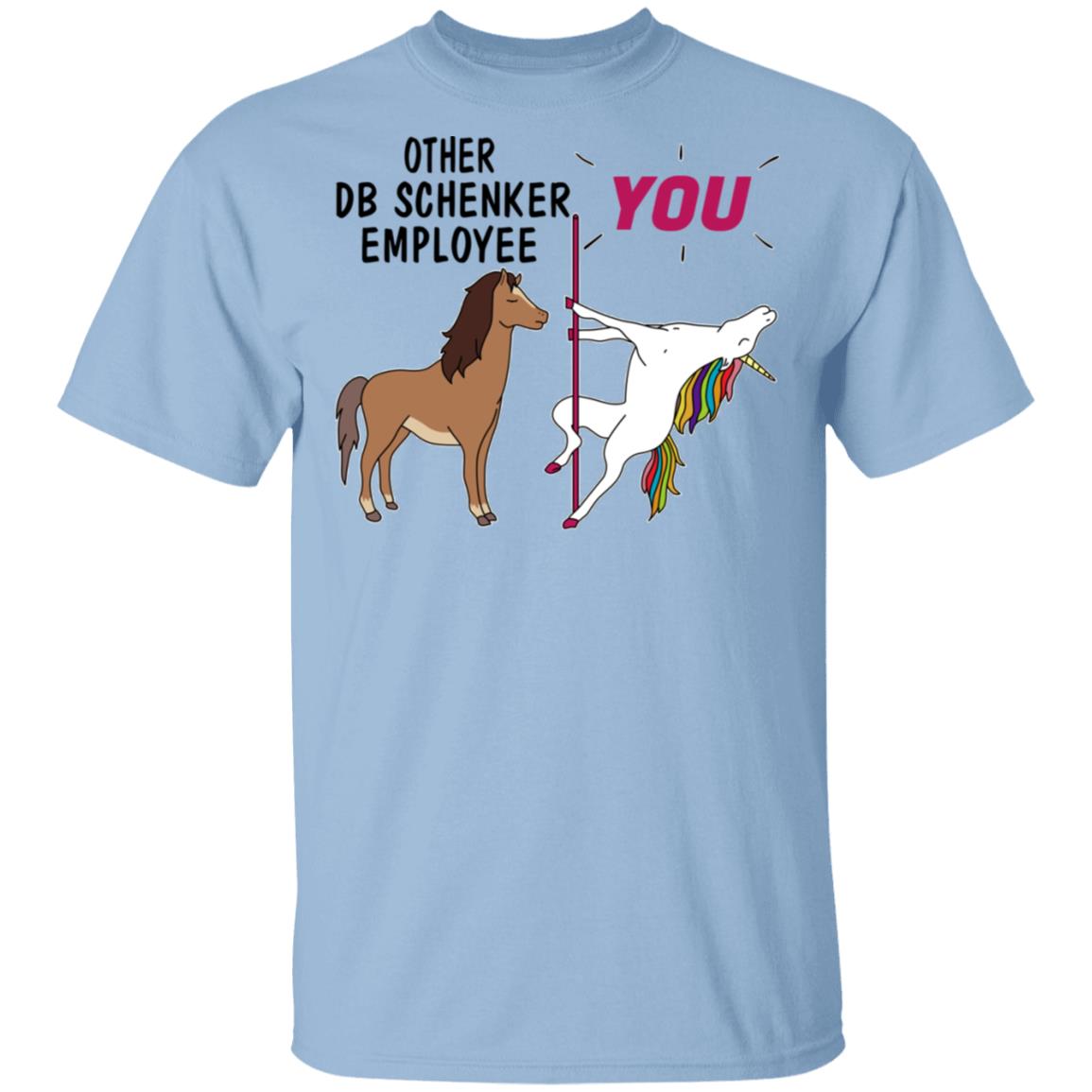 Other DB Schenker Employee You Unicorn Funny Shirt, Hoodie, Tank