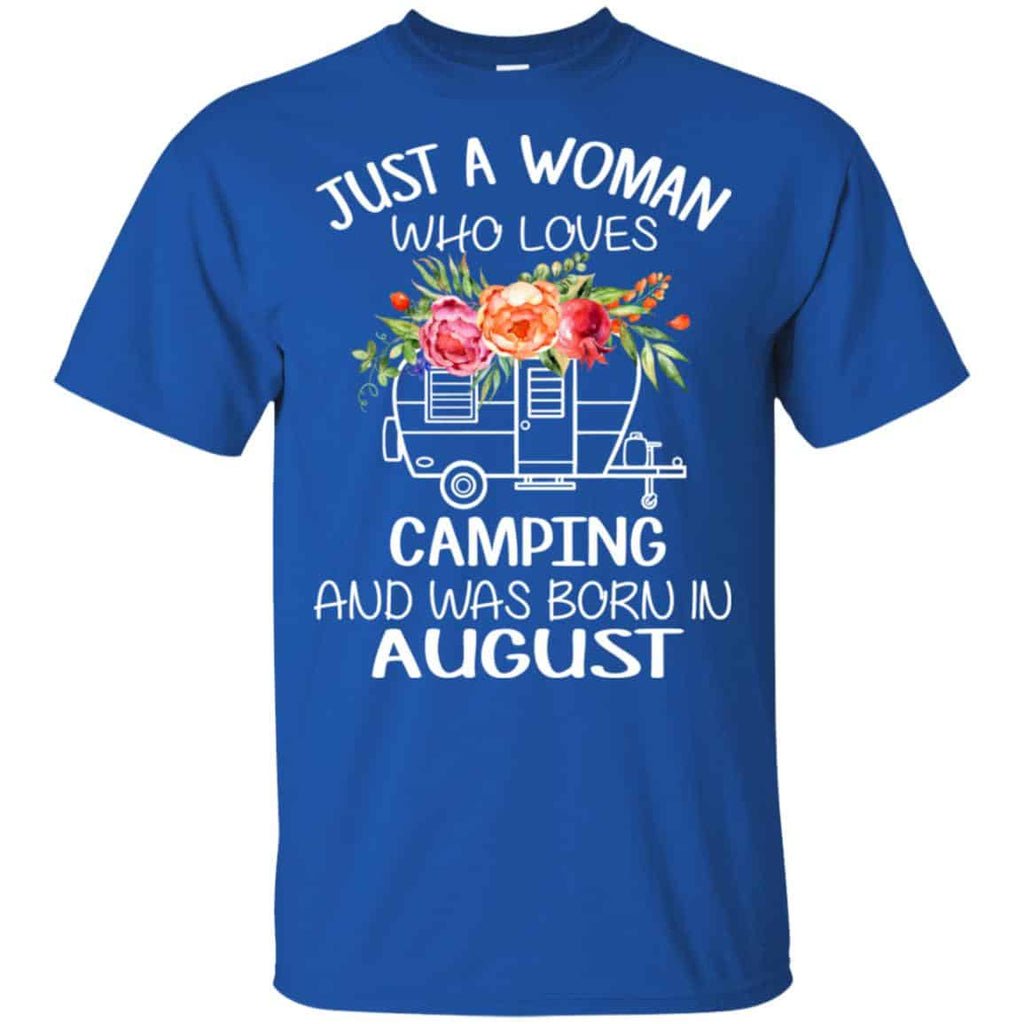 Just A Woman Who Loves Camping And Was Born In August T-Shirts, Hoodie, Tank