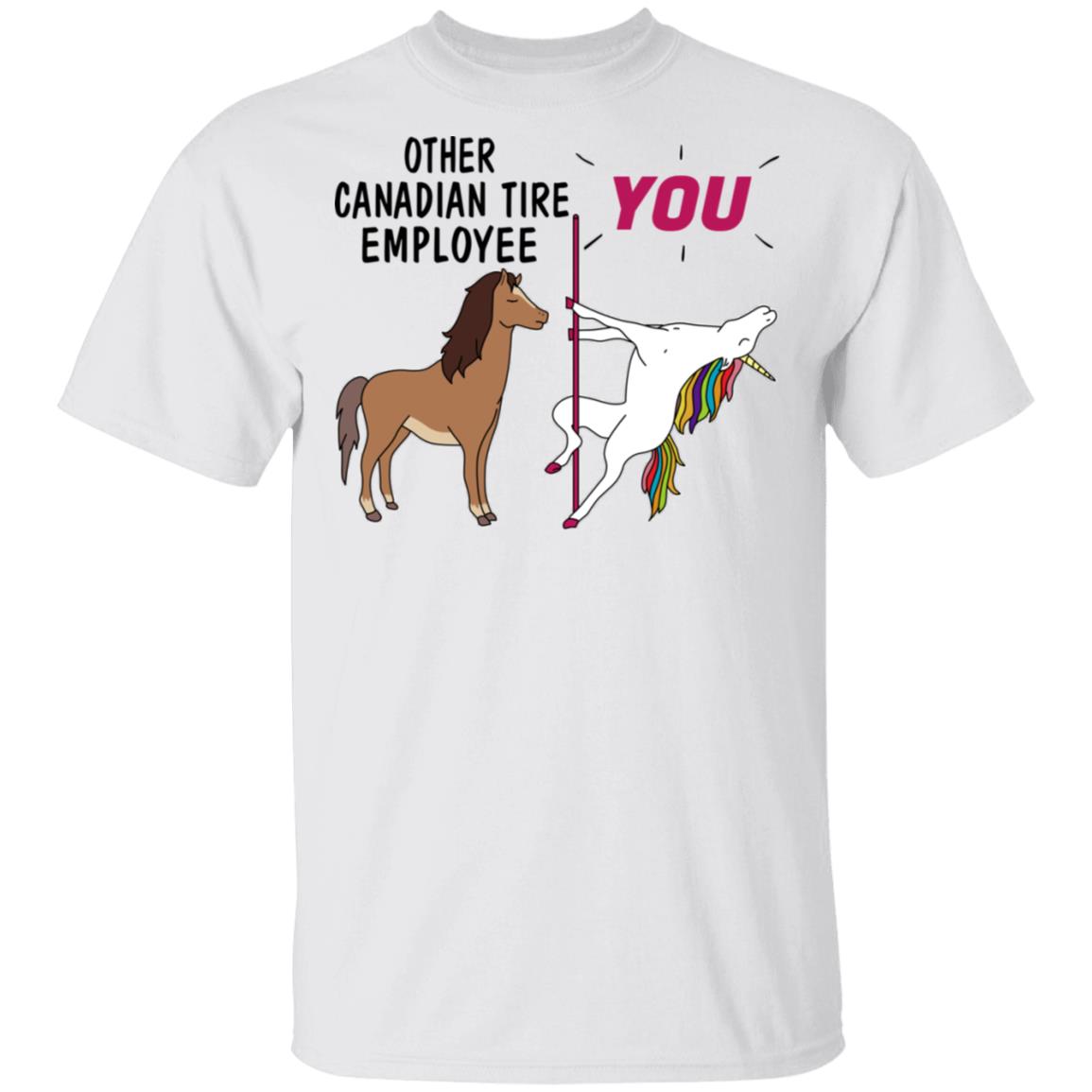 Other Canadian Tire Employee You Unicorn Funny Shirt, Hoodie, Tank