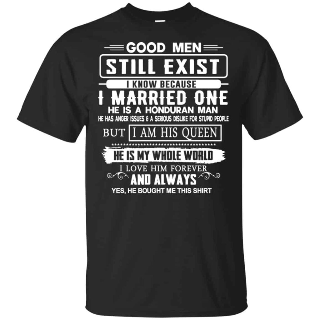 Good Men Still Exist I Married One He Is A Honduran Man T-Shirts, Hoodie, Tank