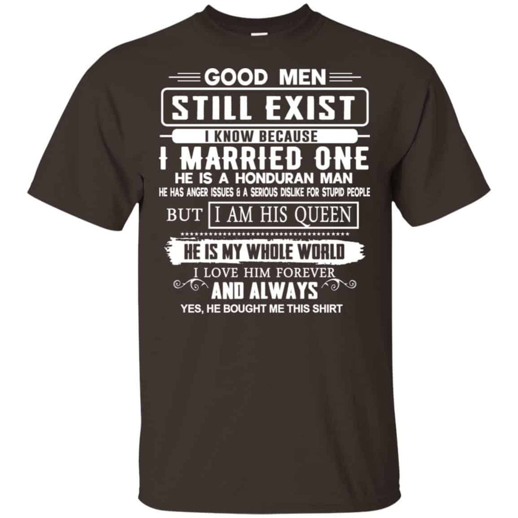 Good Men Still Exist I Married One He Is A Honduran Man T-Shirts, Hoodie, Tank