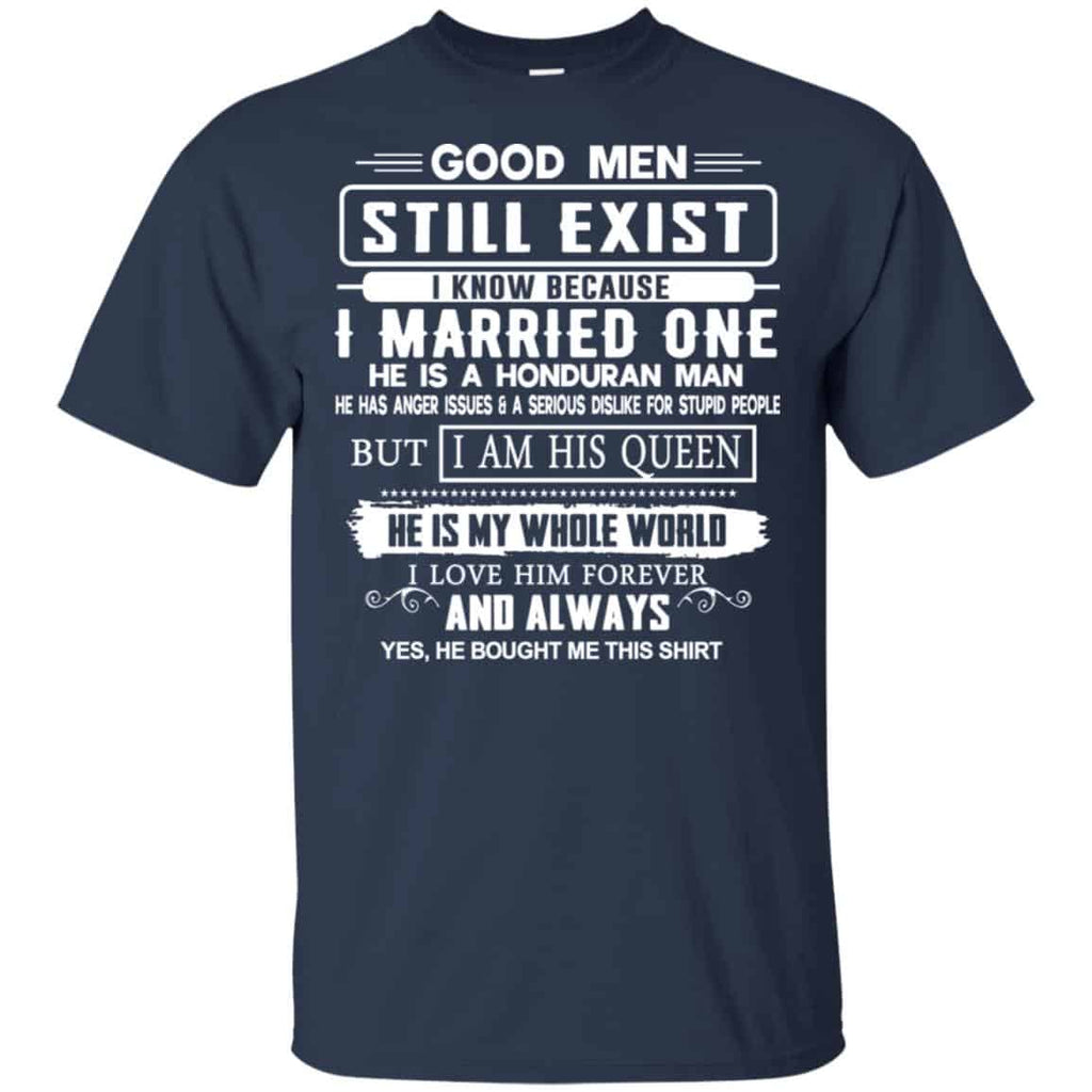 Good Men Still Exist I Married One He Is A Honduran Man T-Shirts, Hoodie, Tank