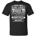 Good Men Still Exist I Married One He Is A Guatemalan Man T-Shirts, Hoodie, Tank