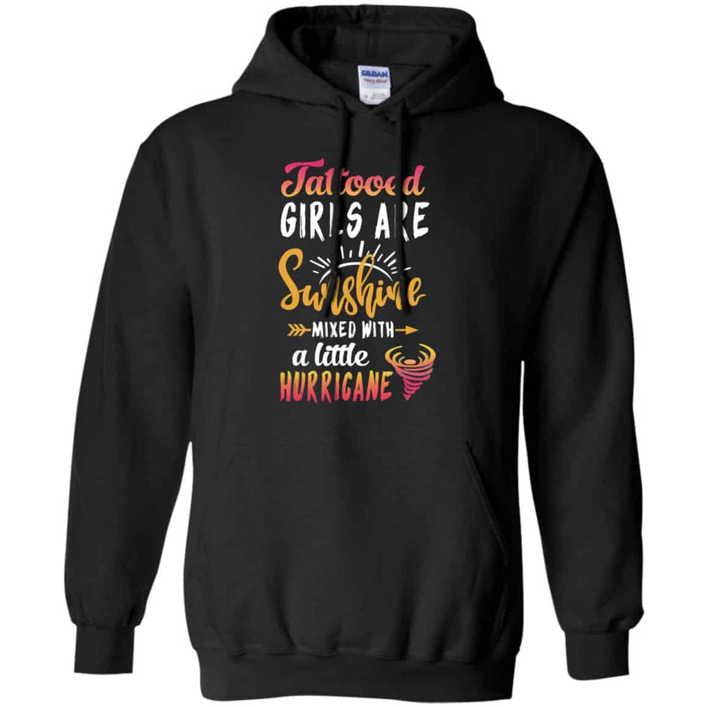 Tattooed Girls Are Sunshine Mixed With A Little Hurricane T-Shirts, Hoodie, Tank