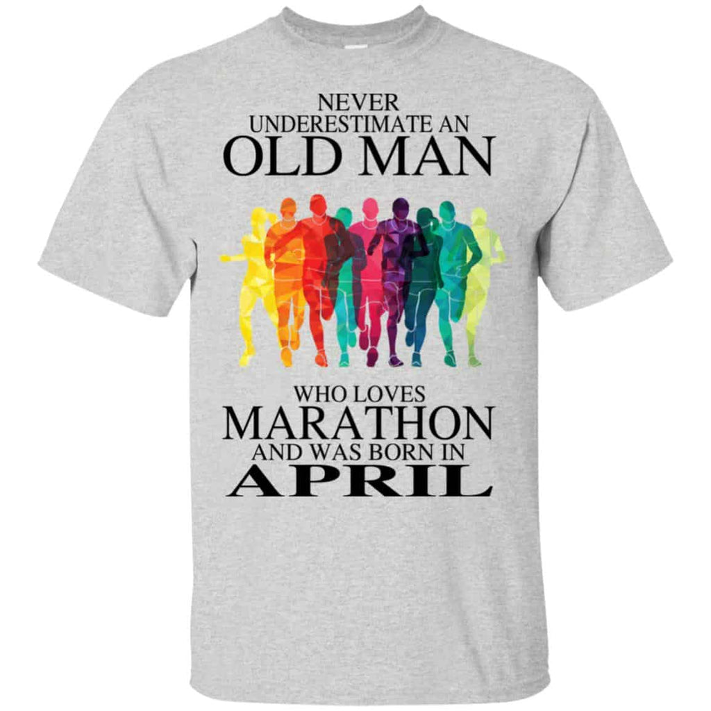 An Old Man Who Loves Marathon And Was Born In April T-Shirts, Hoodie, Tank