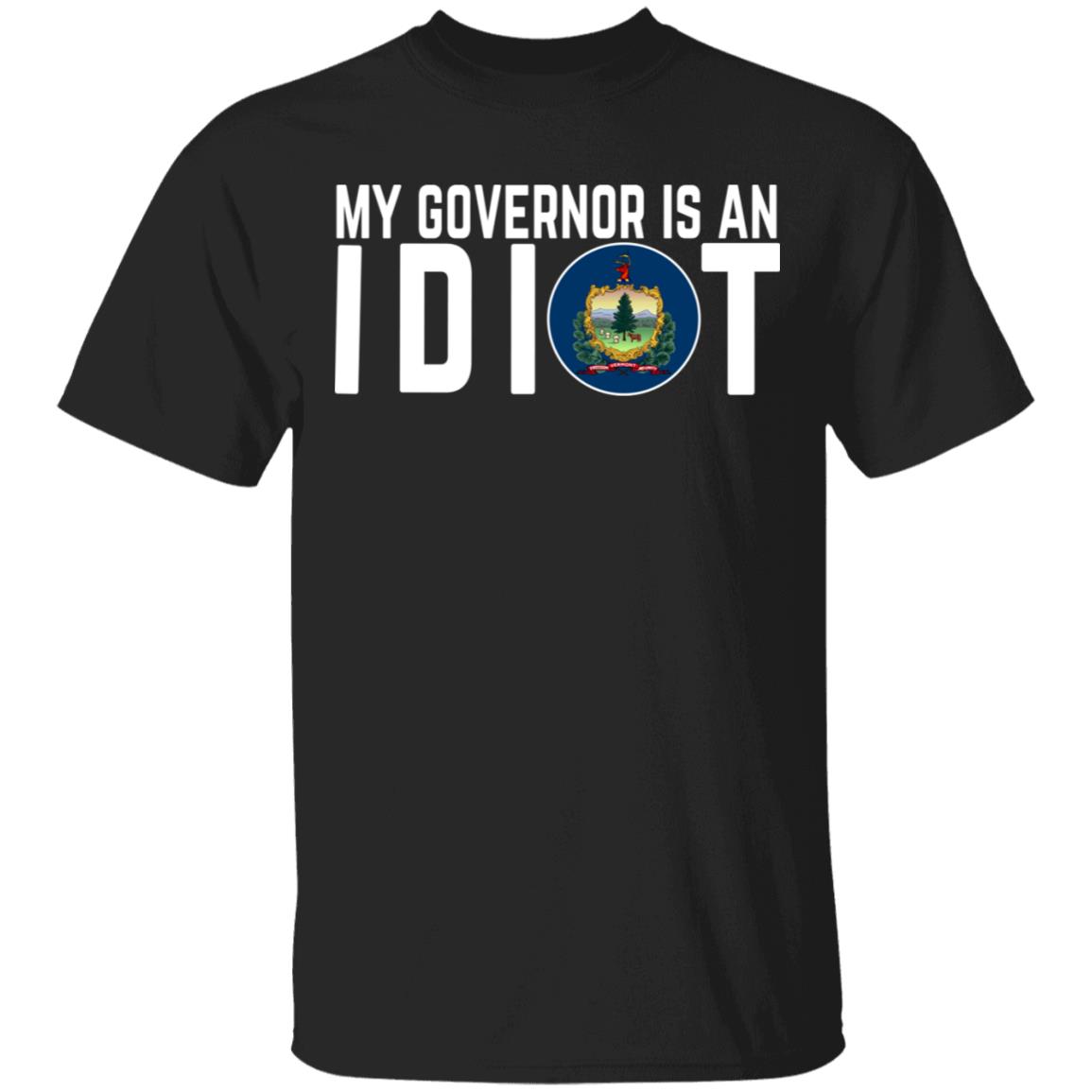 My Governor Is An Idiot Vermont Shirt, Hoodie, Tank