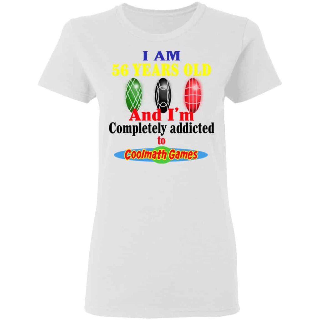 I Am 56 Years Old And I’m Completely Addicted To Coolmath Games Shirt, Hoodie, Tank