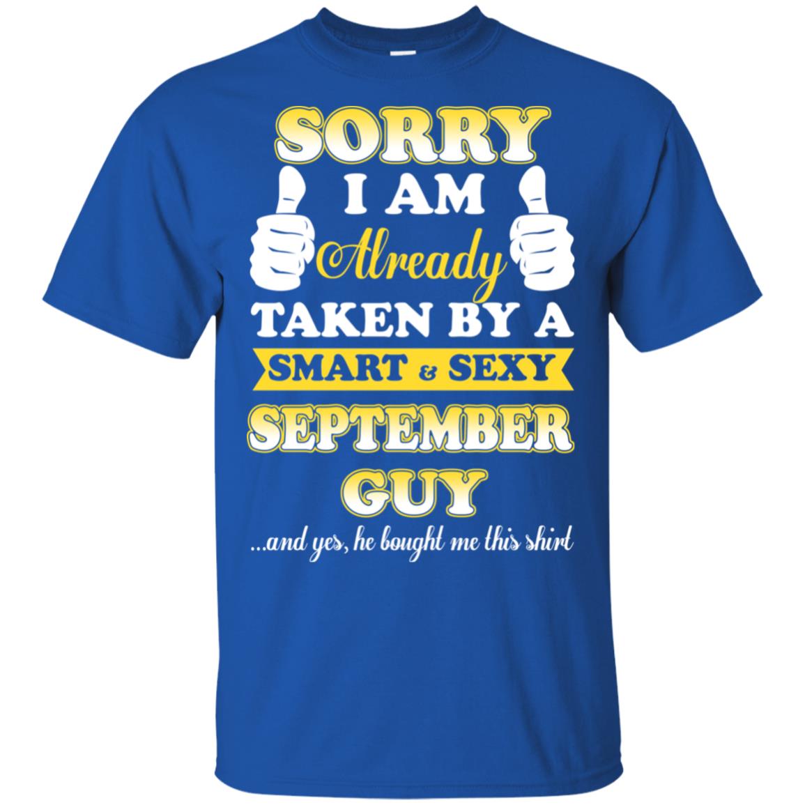Sorry I Am Already Taken By A Smart & Sexy December Guy T-Shirts, Hoodie, Tank