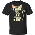 Every Time A Woman Turns 22 A Cougar Is Born Birthday Shirt, Hoodie, Tank