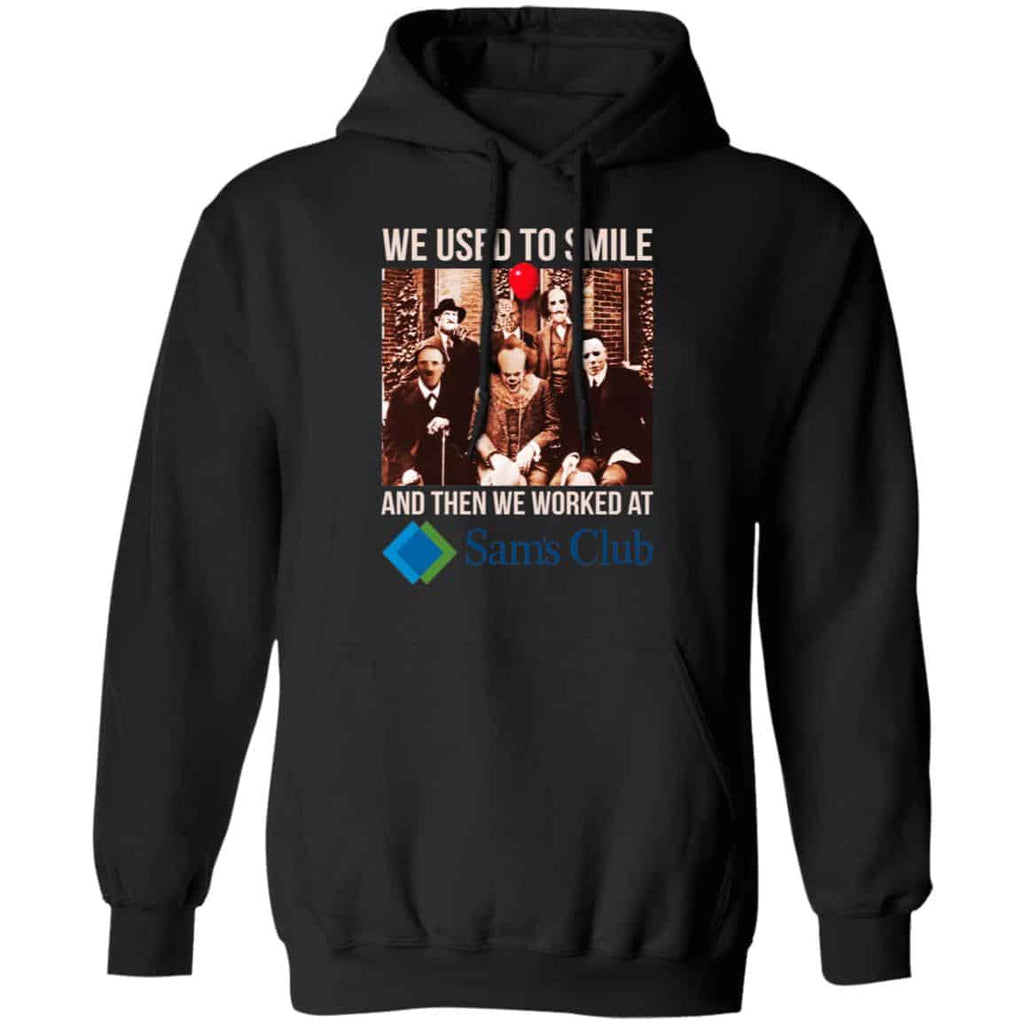 We Used To Smile And Then We Worked At Sam’s Club Shirt, Hoodie, Tank