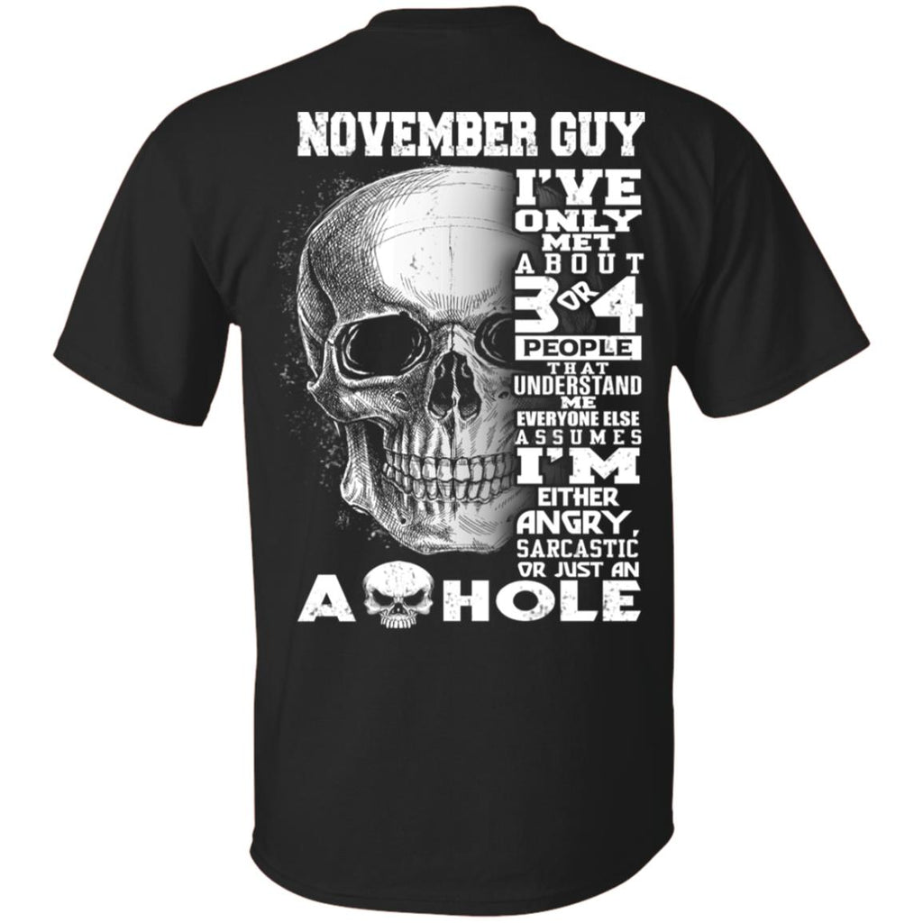 November Guy I’ve Only Met About 3 Or 4 People T-Shirts, Hoodie, Tank