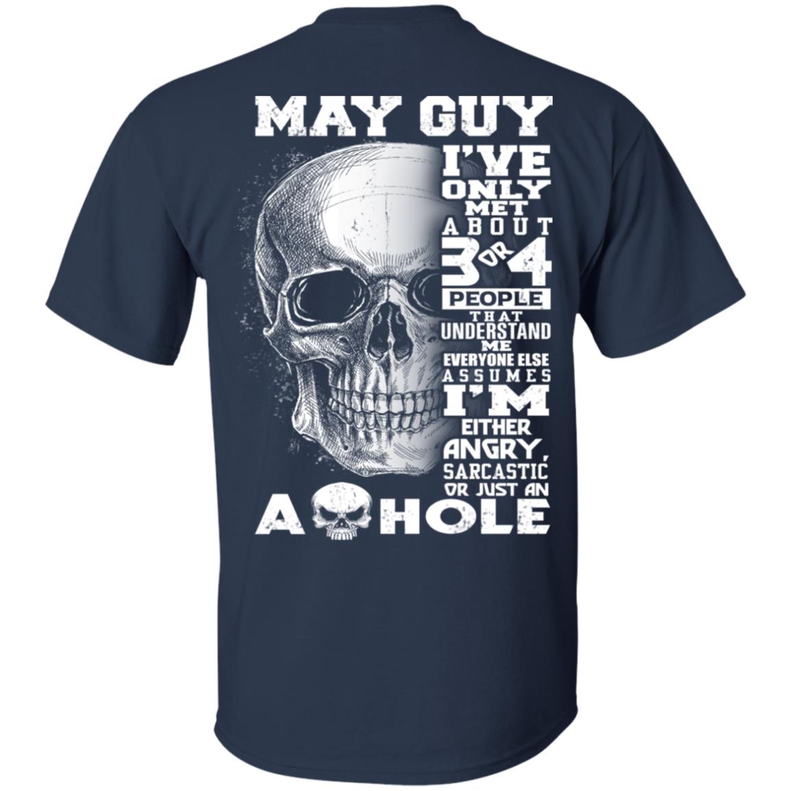 May Guy I’ve Only Met About 3 Or 4 People T-Shirts, Hoodie, Tank