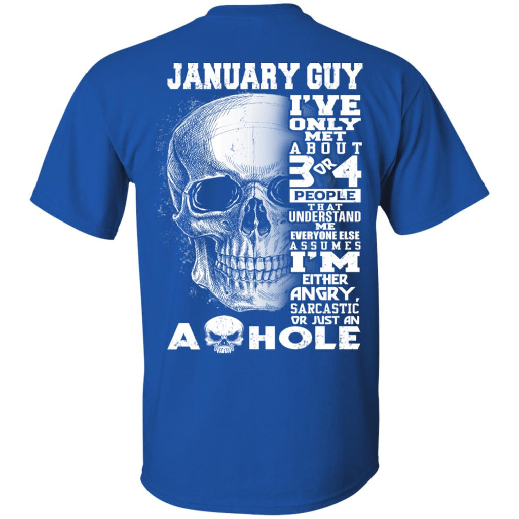 January Guy I’ve Only Met About 3 Or 4 People T-Shirts, Hoodie, Tank