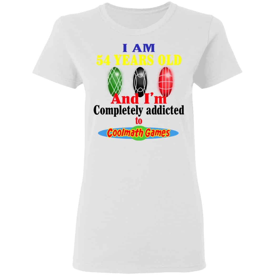 I Am 54 Years Old And I’m Completely Addicted To Coolmath Games Shirt, Hoodie, Tank