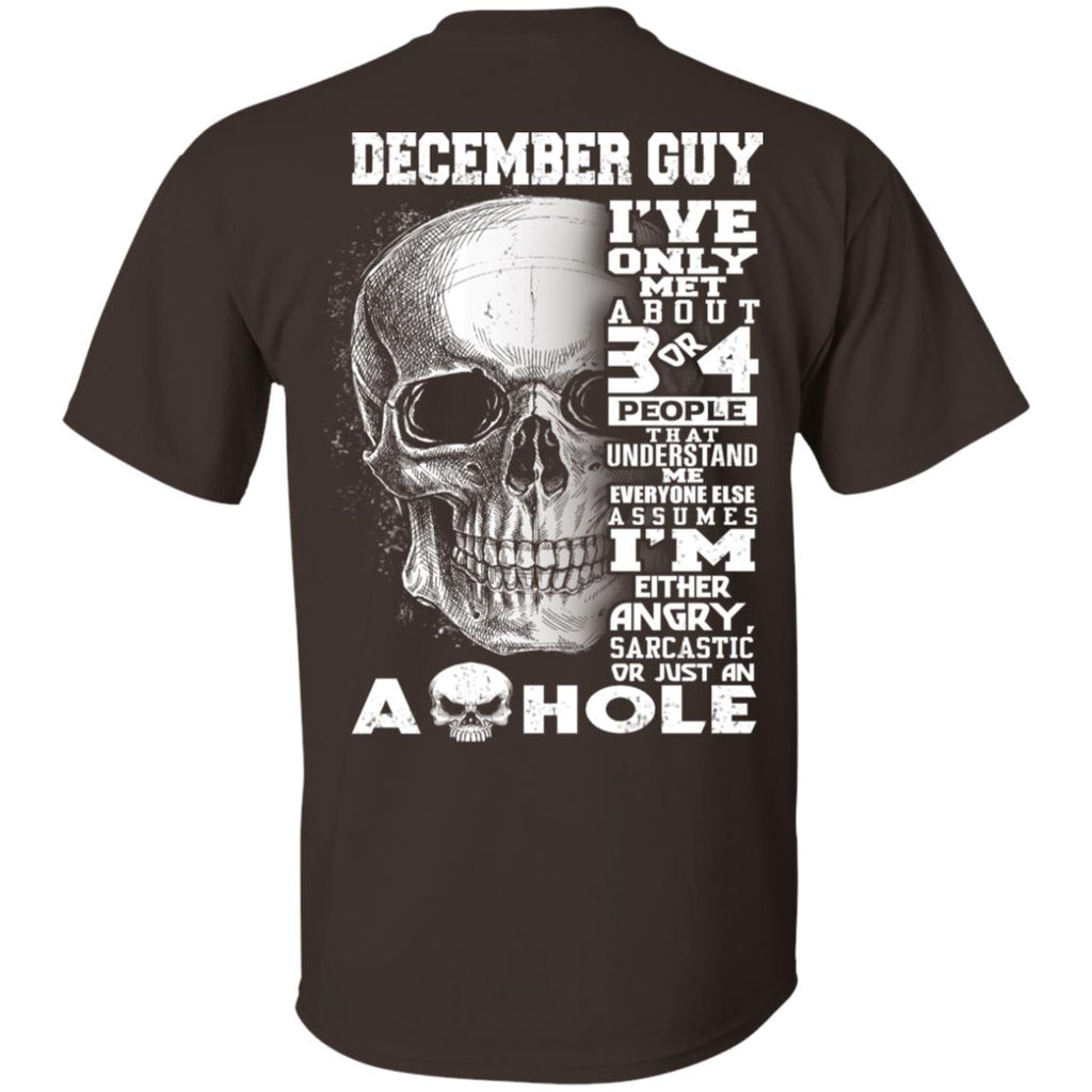 December Guy I’ve Only Met About 3 Or 4 People T-Shirts, Hoodie, Tank